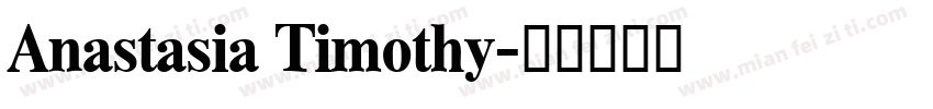 Anastasia Timothy字体转换